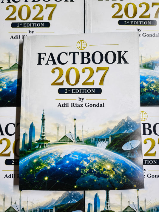 Fact Book 2027 by Adil Riaz Gondal (2nd Edition)