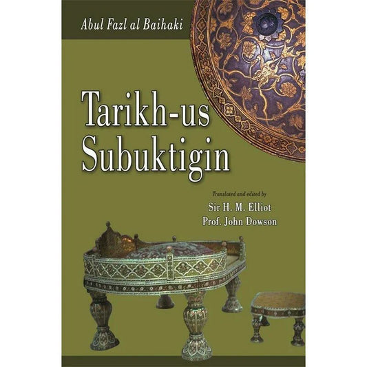 Tarikh-Us Subuktigin / Sir H. M. Elliot; Prof. John Dowson